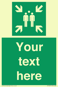 Custom sign safe condition evacuation assembly point